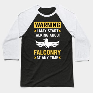 Warning Falconry Falconer Baseball T-Shirt